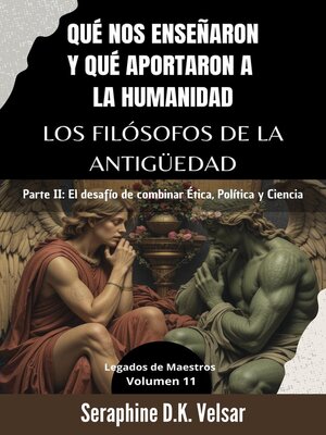 cover image of Qué nos enseñaron y qué aportaron a la humanidad los Filósofos de la Antigüedad. Parte II